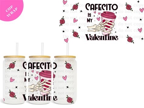 Cafecito Is My Valentine Uv Dtf Wrap Bella Camila Accessories And More