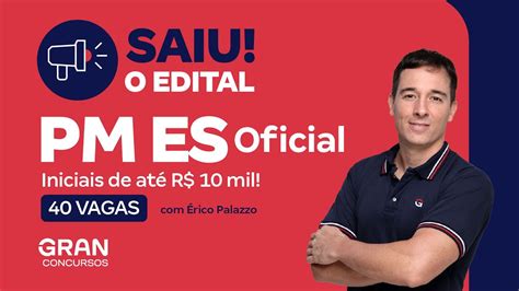 Concurso Pm Es Oficial Saiu O Edital Vagas At R Mil