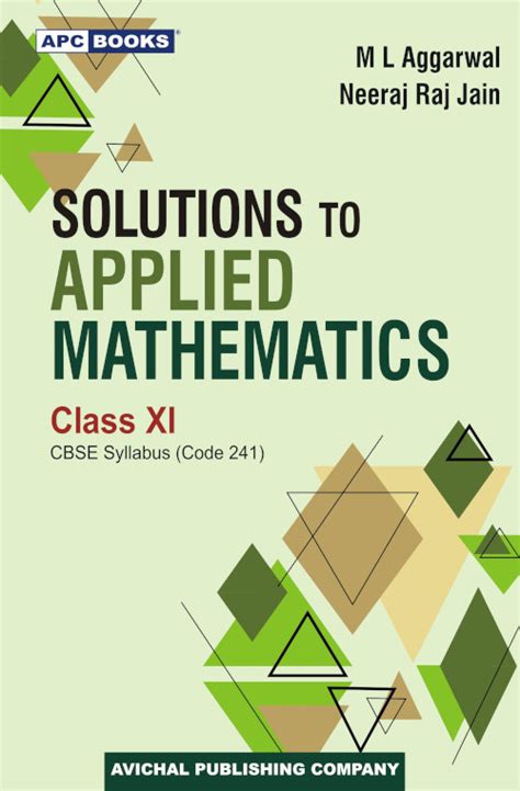 Solutions To Applied Mathematics Class Xi Cbse Syllabus Code 241 Apc Books