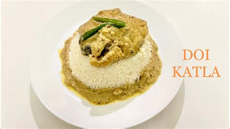 Doi Katla Bengali Style Fish Doi Maach Katla Recipe