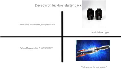 Decepticon Fuckboy Starter Pack Starterpacks