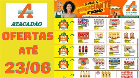 ATACADÃO OFERTAS ATÉ 23 06 2024 FOLHETO SEMANA DO COMERCIANTE ATACADÃO