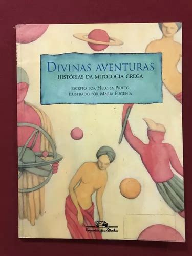 Livro Divinas Aventuras Hist Rias Da Mitologia Grega Heloisa