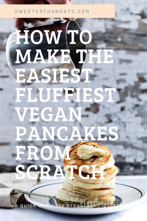 The Easiest Fluffiest Vegan Pancakes Ever Best Vegan Pancakes