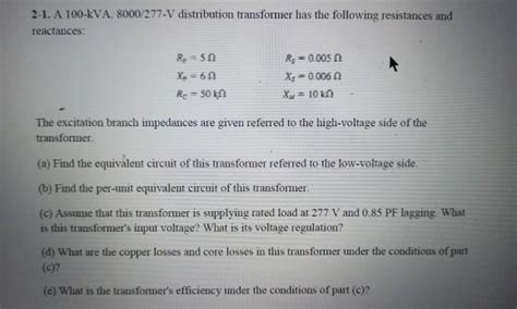 Solved A Kva V Distribution Transformer Chegg