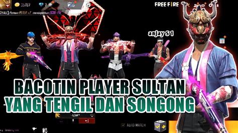 Prank Global Bacotin Player Sultan Yang Songong Dan Tengil Auto Kasih