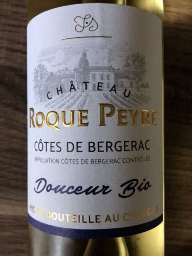 Ch Teau Roque Peyre Douceur Bio C Tes De Bergerac Vivino