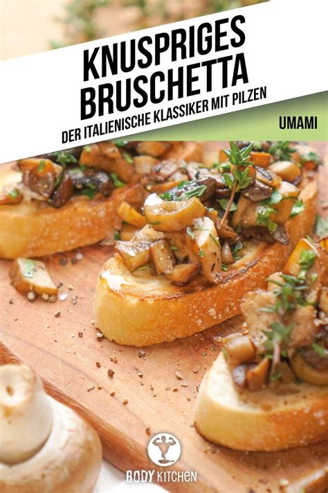 Pilz Bruschetta Body Kitchen Rezept In 2024 Lebensmittel Essen