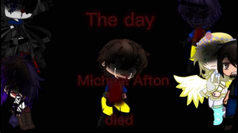 The Day Micheal Afton Died Fnaf Past Aftons Drama And Angst 4 5