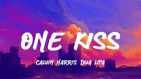 Calvin Harris Dua Lipa One Kiss [lyrics Letra] Youtube