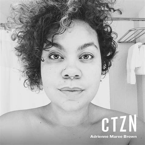 Pleasure Activism: adrienne maree brown - CTZN Podcast — CTZNWELL