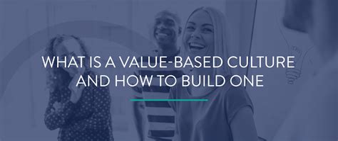 What Is A Value Based Culture How To Build One At Work