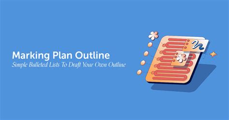 Marketing Plan Outline: Simple Bulleted Lists To Draft Your Own Outline