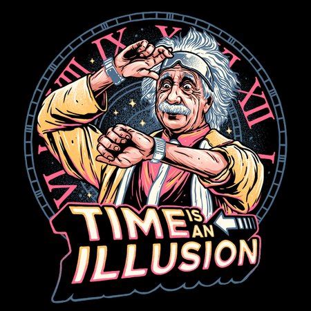 Time is an Illusion - NeatoShop