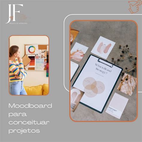 O moodboard funciona como um painel de inspiração que ajuda a definir