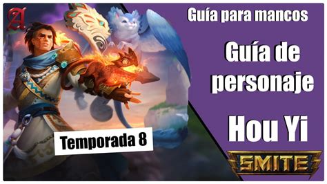 Smite Season Gu A Para Mancos Como Jugar Con Hou Yi Youtube