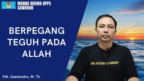 Manna Rhema Rabu April Berpegang Teguh Pada Allah Youtube