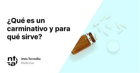 O Que E Carminativo - ¿Qué es un carminativo y para qué sirve? - TuInfoSalud