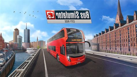 Bus Simulator City Ride Is A Portable Outing For The Hit Series Play