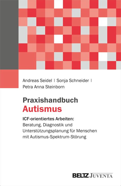 Praxishandbuch Autismus ICF Orientiertes Arbeiten Beratung