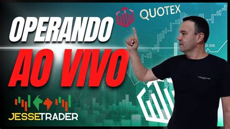 Iq E Quotex Opera Es Ao Vivo As Hs Operando Os Inscritos