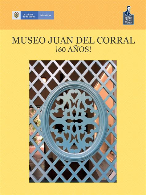 60 Años Del Museo Juan Del Corral By Museo Juan Del Corral Issuu