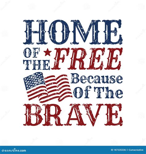 Home of the Free because of the Brave Quote. Independence Day Quotes ...