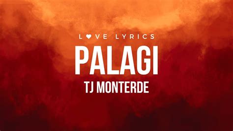 Palagi Tj Monterde Lyrics Youtube