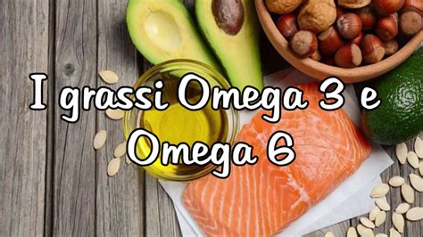 Acidi Grassi Omega 3 E Omega 6 YouTube