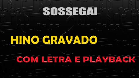 PLAYBACK HINO 328 CANTOR CRISTÃO SOSSEGAI YouTube