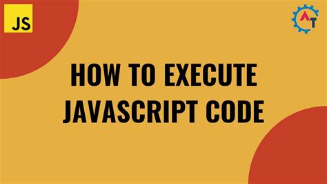 Executing JavaScript Code A Step By Step Guide For Beginners Learn