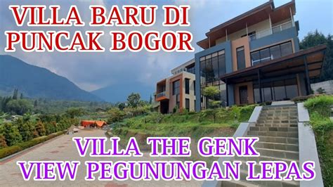 Villa The Genk Villa Terbaru Di Puncak Bogor Dengan View Terbaik