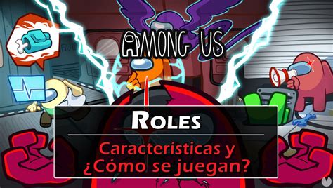 Roles En Among Us Cu Les Hay C Mo Activarlos Caracter Sticas Y Consejos