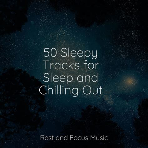 50 Sleepy Tracks For Sleep And Chilling Out Album By Massage Therapy