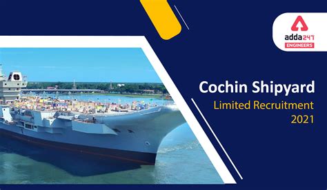 Cochin Shipyard Recruitment 2021 Official Notification Out Check Now