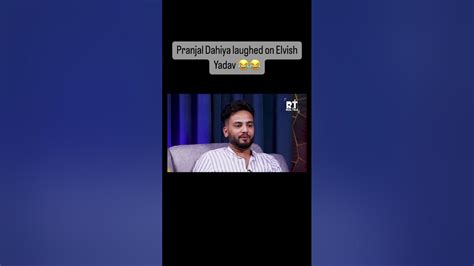 Elvish Yadav On Pranjal Dahiya 😁 Elvishyadav Pranjal