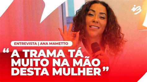 Ana Mametto fala sobre série da Netflix Só se for por amor Fora do