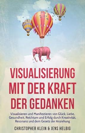 Amazon Visualisierung Mit Der Kraft Der Gedanken Visualisieren