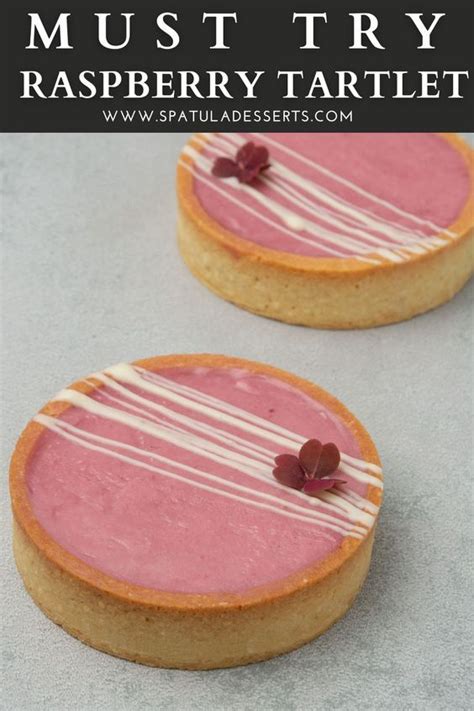 The Best White Chocolate Raspberry Tart Spatula Desserts Recipe