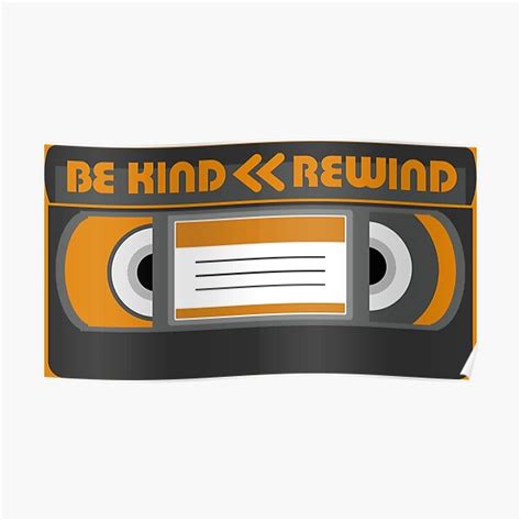 "Be kind, rewind" Poster for Sale by ScottyWalters | Redbubble