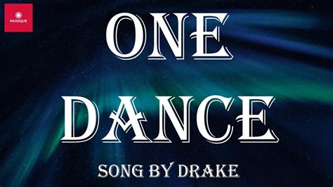 One Dance Drake Feat Wizkid And Kyla Lyrics Youtube