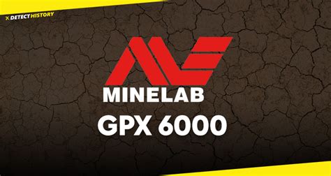 Minelab GPX 6000 - New 2021 Minelab Metal Detector - DetectHistory