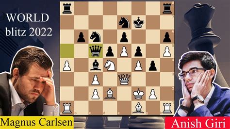 Anish Giri Vs Magnus Carlsen World Blitz 2022 Viral Chess YouTube