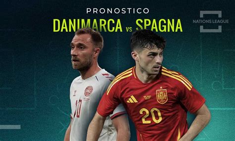 Danimarca Spagna Pronostico Quote Scommesse E Bonus