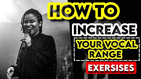 How To Increase Your Vocal Range Exercises Youtube