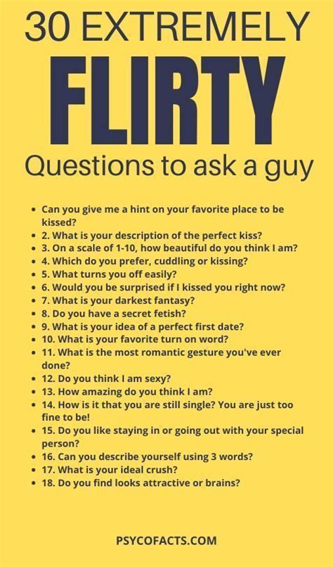 Extremely Flirty Questions To Ask A Guy In Flirty Questions