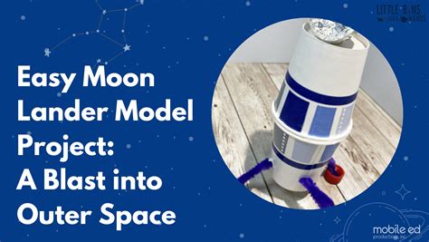 Easy Moon Lander Model Project for Kids