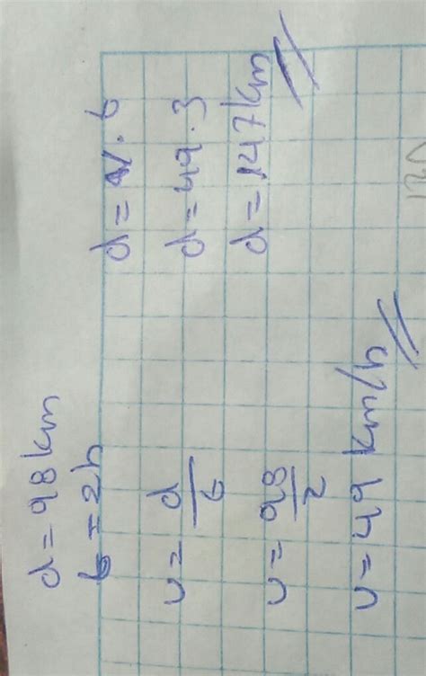 Un móvil recorre 98 km en 2 h calcular a Su velocidad b Cuántos