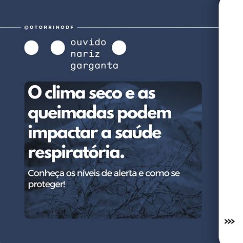 Impacto do Clima Seco e das Queimadas na Saúde Respiratória Conheça os