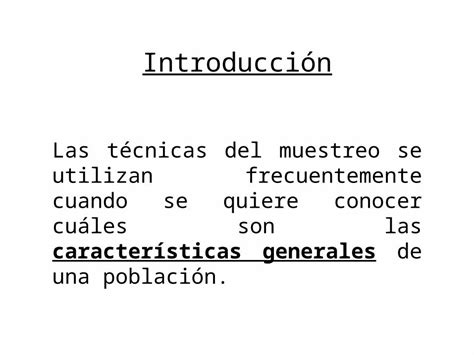 Ppt Introducción Las Técnicas Del Muestreo Se Utilizan Frecuentemente Cuando Se Quiere Conocer